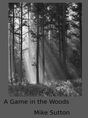 cover image of A Game in the Woods